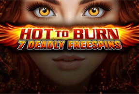 Hot to Burn – 7 Deadly Free Spins