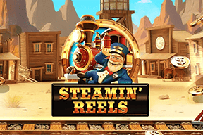 Steamin’ Reels